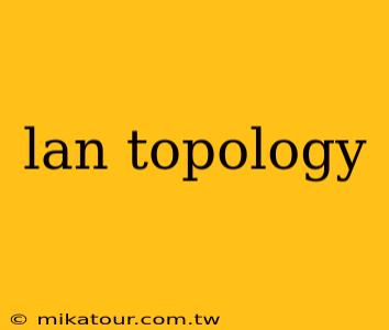 lan topology