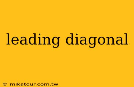 leading diagonal