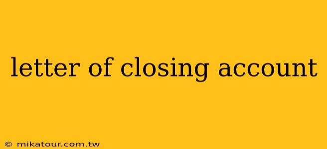 letter of closing account