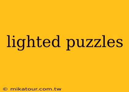 lighted puzzles