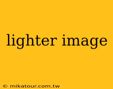 lighter image