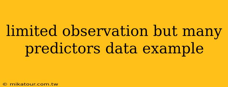 limited observation but many predictors data example