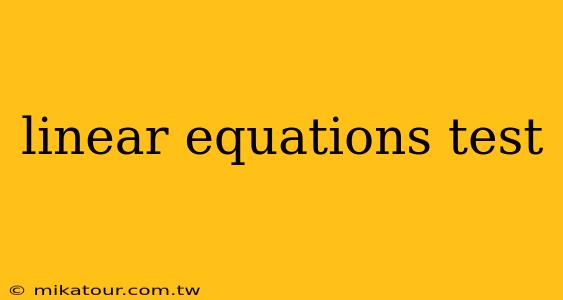 linear equations test