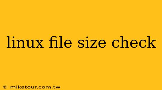 linux file size check