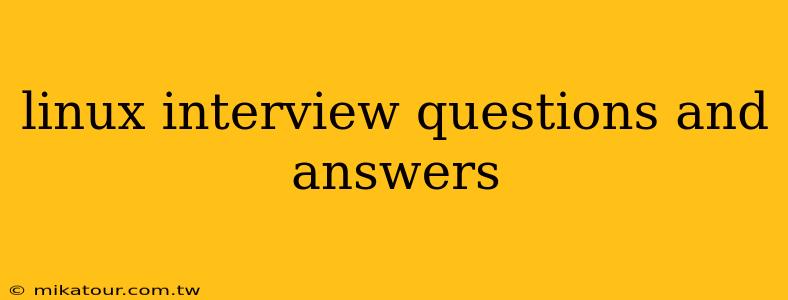 linux interview questions and answers