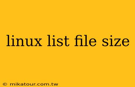 linux list file size