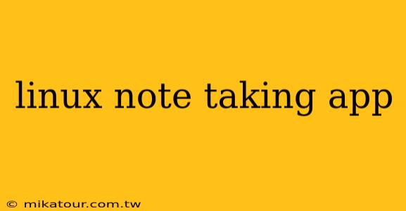 linux note taking app