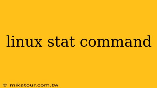 linux stat command