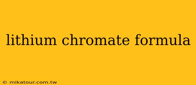 lithium chromate formula