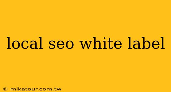 local seo white label