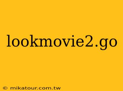 lookmovie2.go