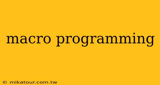 macro programming