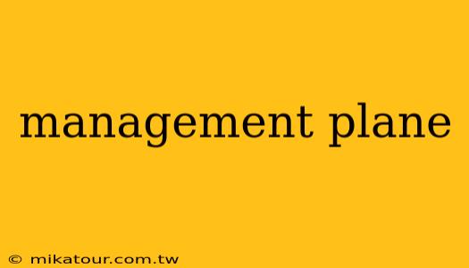 management plane