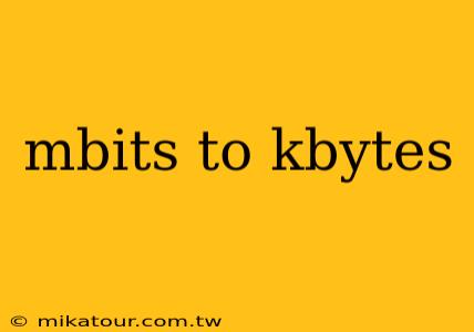 mbits to kbytes