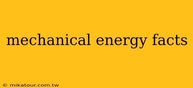 mechanical energy facts