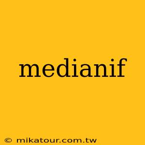 medianif