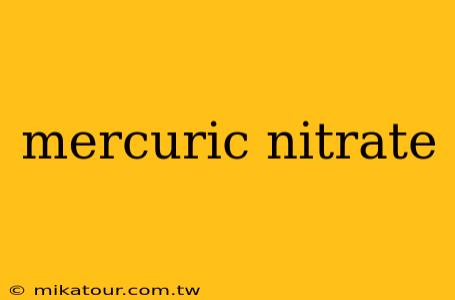 mercuric nitrate