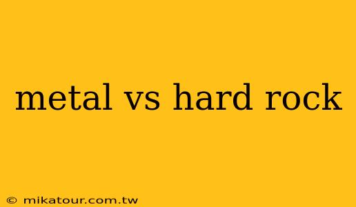 metal vs hard rock