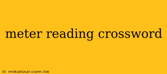 meter reading crossword