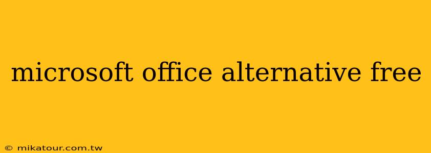 microsoft office alternative free