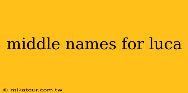 middle names for luca