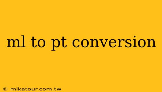 ml to pt conversion