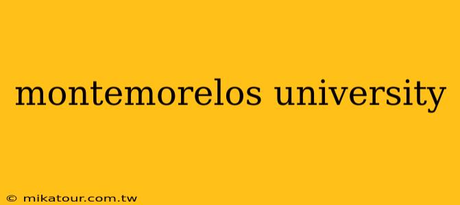 montemorelos university