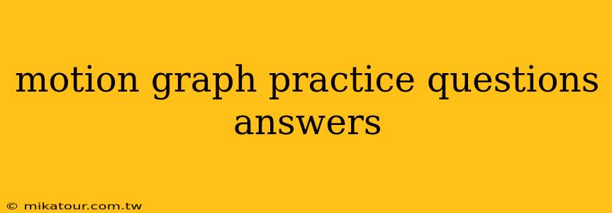 motion graph practice questions answers