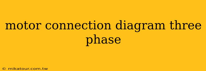 motor connection diagram three phase