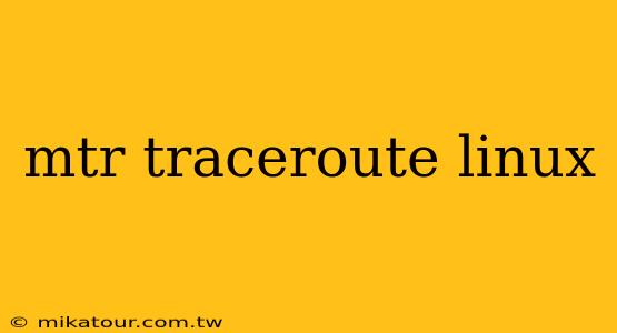 mtr traceroute linux