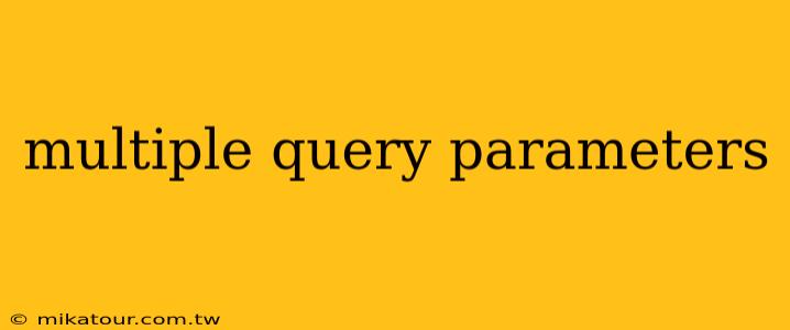 multiple query parameters