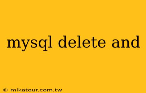 mysql delete and