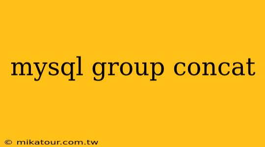 mysql group concat