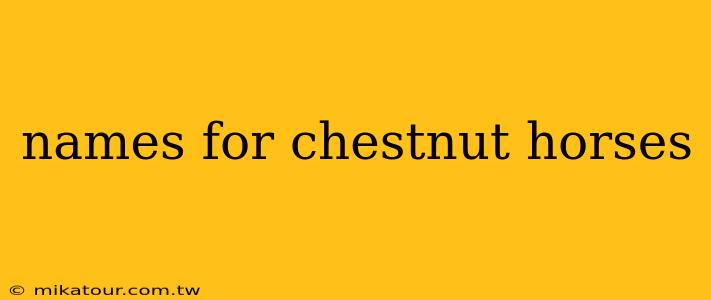 names for chestnut horses