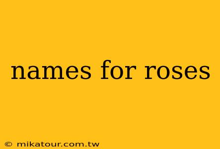 names for roses