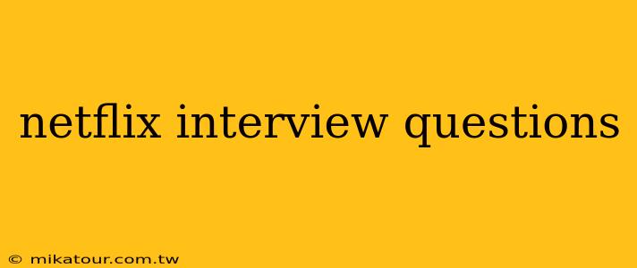 netflix interview questions