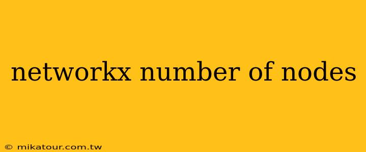 networkx number of nodes