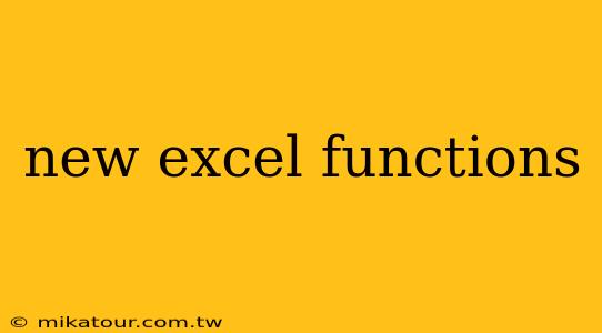 new excel functions