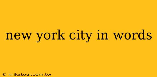 new york city in words