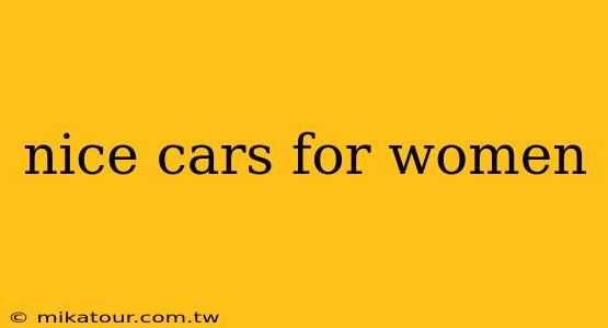 nice cars for women