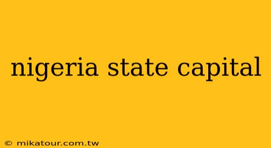 nigeria state capital