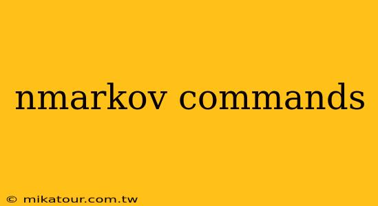 nmarkov commands