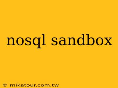 nosql sandbox