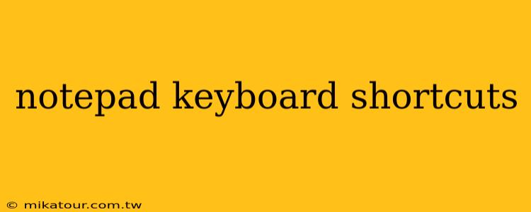 notepad keyboard shortcuts