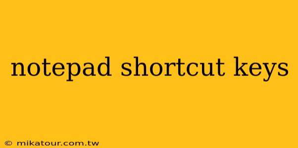 notepad shortcut keys