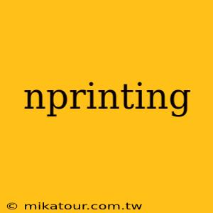 nprinting