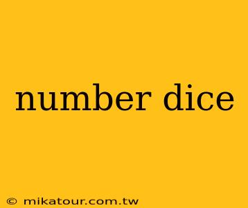 number dice