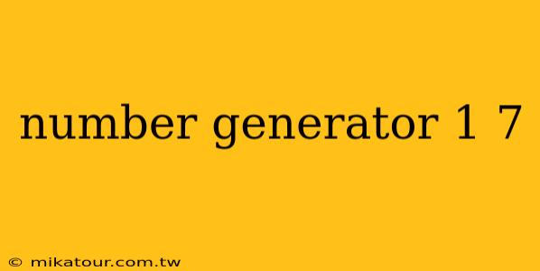 number generator 1 7