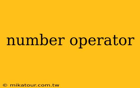 number operator