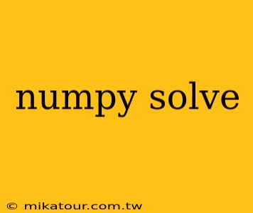 numpy solve